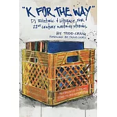K for the Way: DJ Rhetoric and Literacy for 21st Century Writing Studies