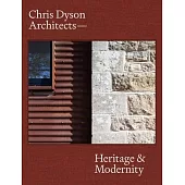 Chris Dyson Architects: Heritage and Modernity