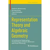 Representation Theory and Algebraic Geometry: A Conference Celebrating the Birthdays of Sasha Beilinson and Victor Ginzburg
