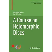 A Course on Holomorphic Discs
