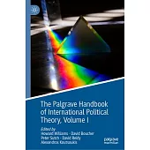 The Palgrave Handbook of International Political Theory: Volume 1