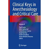 Clinical Keys in Anesthesiology and Critical Care: Volume II