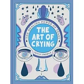 The Art of Crying: The Healing Power of Tears
