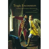Tragic Encounters: Pushkin and European Romanticism