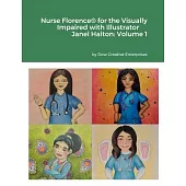 Nurse Florence(R) for the Visually Impaired with Illustrator Janel Halton: Volume 1