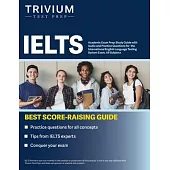 IELTS Academic Exam Prep: Study Guide with Audio and Practice Questions for the International English Language Testing System Exam, All Subjects