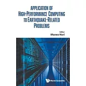 Application of High Performance Computing to Earthquake Related Problems