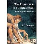 The Horoscope in Manifestation: Psychology and Prediction