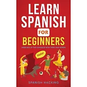 Learn Spanish For Beginners - Learn 80% Of The Language With These 2000 Words!