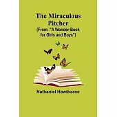 The Miraculous Pitcher; (From: 