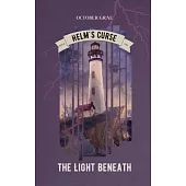 The Light Beneath: Helm’s Curse Book 1