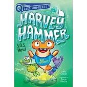 S.O.S. Mess!: Harvey Hammer 3