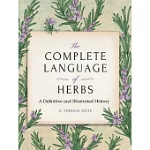 The Complete Language of Herbs: A Definitive and Illustrated History - Pocket Edition