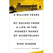 A Billion Years: My Escape from a Life in the Highest Ranks of Scientology