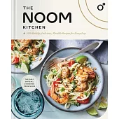 The Noom Kitchen: 100 Healthy, Delicious, Flexible Recipes for Every Day