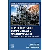 Elastomer-Based Composites and Nanocomposites: Fundamentals, Recycling and Applications