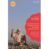 Slavery in the Modern Middle East and North Africa: Exploitation and Resistance from the 19th Century - Present Day