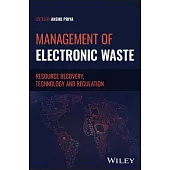 Management of Electronic Waste: Resource Recovery, Technology and Regulation