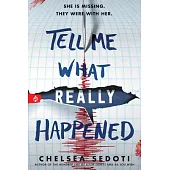 Tell Me What Really Happened