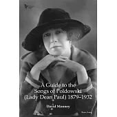 A Guide to the Songs of Poldowski (Lady Dean Paul) 1879-1932