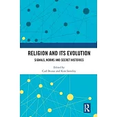 Religion and Its Evolution: Signals, Norms and Secret Histories