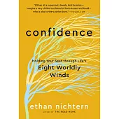 Confidence: Holding Your Seat Through Life’s Eight Worldly Winds
