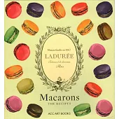 Ladurée Macarons: The Recipes