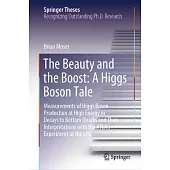 The Beauty and the Boost: A Higgs Boson Tale: Measurements of Higgs Boson Production at High Energy in Decays to Bottom Quarks and Their Interpretatio