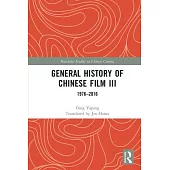 General History of Chinese Film III: 1976-2016