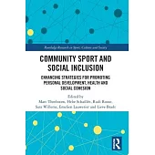 Community Sport and Social Inclusion: Enhancing Strategies for Promoting Personal Development, Health and Social Cohesion