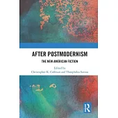 After Postmodernism: The New American Fiction