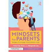 Mindsets for Parents: Strategies to Encourage Growth Mindsets in Kids