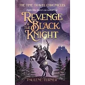 Revenge of the Black Knight: A YA time travel adventure in medieval England