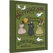 Suffrage Song: The Haunted History of Gender, Race and Voting Rights in the U.S.