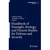 Handbook of Foresight, Strategy, and Futures Studies for Defense and Security