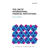 The Law of International Financial Institutions