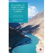 Ecologies of Care in Times of Climate Change: Water Security in the Global Context