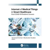 Internet of Medical Things in Smart Healthcare: Post-Covid-19 Pandemic Scenario