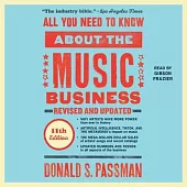All You Need to Know about the Music Business: 11th Edition