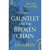 The Gauntlet and the Broken Chain