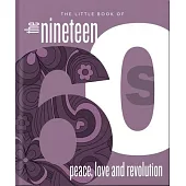The Little Book of the 1960s: Peace, Love and Revolution
