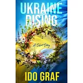Ukraine Rising: A Short Story