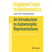 An Introduction to Automorphic Representations: With a View Toward Trace Formulae