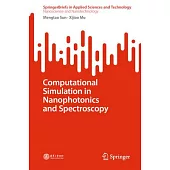 Computational Simulation in Nanophotonics and Spectroscopy