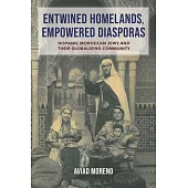 Entwined Homelands, Empowered Diasporas: Hispanic Moroccan Jews and Their Globalizing Community