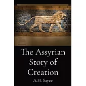 The Assyrian Story of Creation