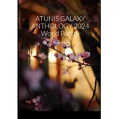 ATUNIS GALAXY ANTHOLOGY 2024 World Poetry: Demer Press