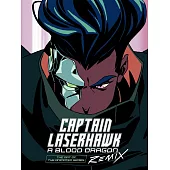 The Art of Captain Laserhawk: A Blood Dragon Remix