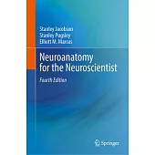 Neuroanatomy for the Neuroscientist