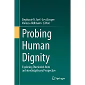 Probing Human Dignity: Exploring Thresholds from an Interdisciplinary Perspective